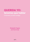 Querida yo: tenemos que hablar