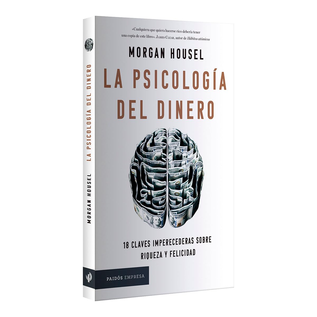 La psicología del dinero. 18 Claves Imperecederas Sobre Riqueza Y Felicidad
