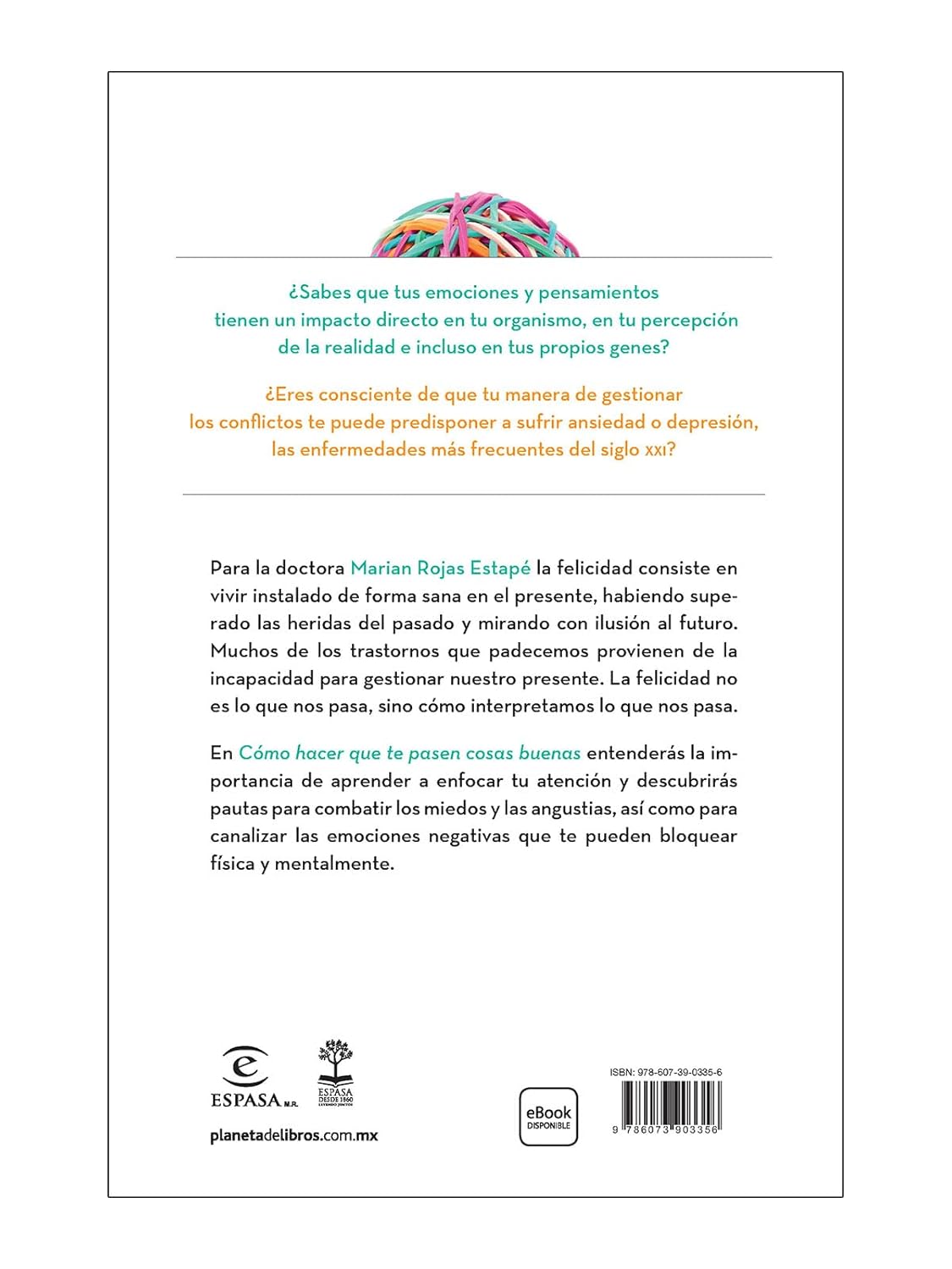 Cómo hacer que te pasen cosas buenas.Cómo Hacer Que Te Pasen Cosas Buenas: Entiende Tu Cerebro, Gestiona Tus Emociones, Mejora Tu Vida