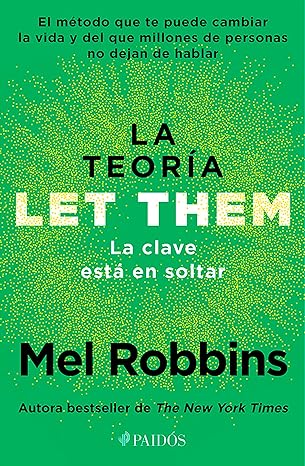 La teoría Let them. la clave esta en soltar