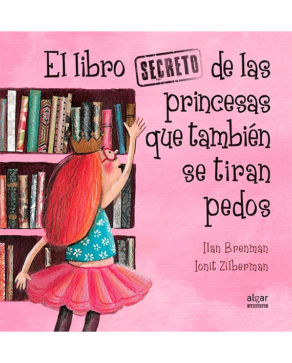 El Libro Secreto de las Princesas que También se Tiran Pedos