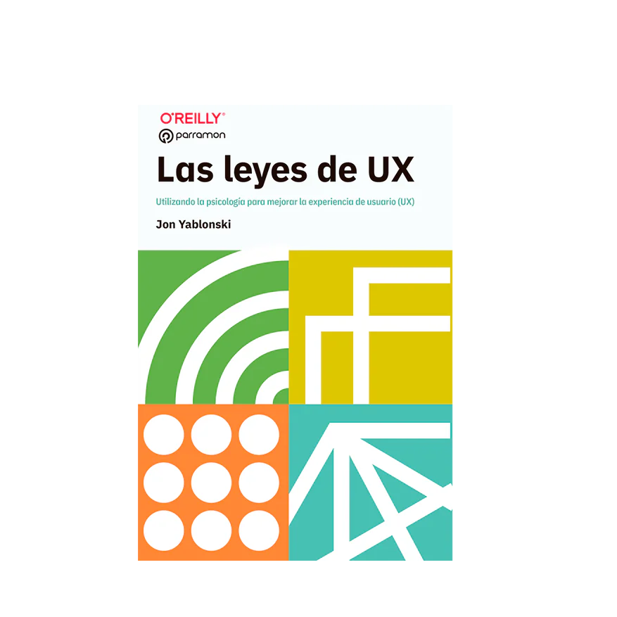 Las leyes del UX. utilizando la psicología para mejorar la experiensa de usuario (UX).