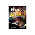 Del papel a la pantalla. La guía definitiva para dominar la Pintura digital.