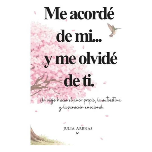 Me acordé de mi… y me olvidé de ti.