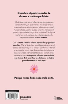 Abraza a la niña que fuiste. sana las heridas del pasado y reconencta con tu interior
