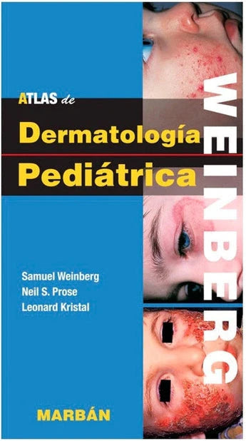 Atlas de Dermatología Pediátrica. Weinberg Samuel