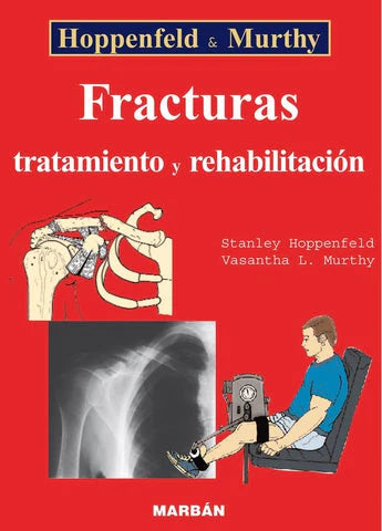Fracturas. Tratamiento y Rehabilitación edición en español
