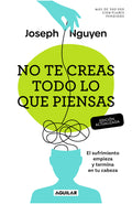 No Te Creas Todo Lo Que Piensas. El Sufrimiento Empieza Y Termina En Tu Cabeza