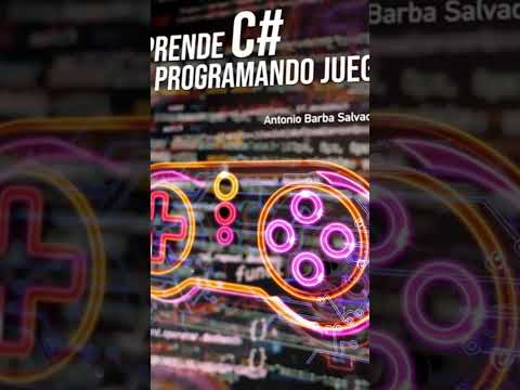 Aprende C# programando juegos